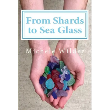 From Shards to Sea Glass