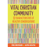 Vital Christian Community: Twelve Characteristics of Healthy Congregations