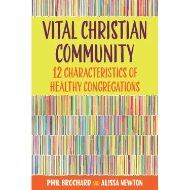 Vital Christian Community: Twelve Characteristics of Healthy Congregations