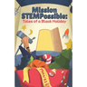 Mission STEMPossible: Tales of a Black Holiday