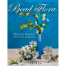 Bead Flora: French Beaded Branches in Bloom