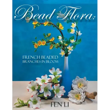Bead Flora: French Beaded Branches in Bloom
