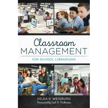 Classroom Management for School Librarians