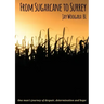 From Sugarcane to Surrey