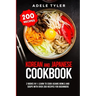 Korean and Japanese Cookbook: 2 Books In 1: Learn To Cook Asians Bowls And Soups With Over 200 Recipes For Beginners