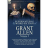 The Collected Supernatural and Weird Fiction of Grant Allen: Volume 2-Fourteen Short Stories of the Strange and Unusual Including 'Wolverden Tower', '