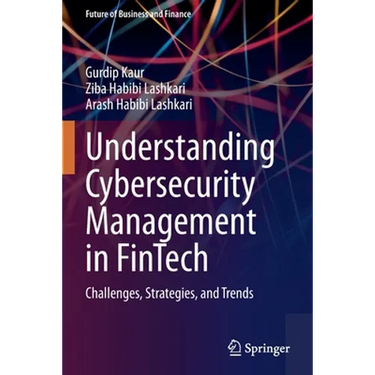 Understanding Cybersecurity Management in Fintech: Challenges, Strategies, and Trends