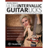 Jennifer Batten's Ultra-Intervallic Guitar Licks: 50 Intervallic Licks to Transform Your Rock Guitar Soloing Technique