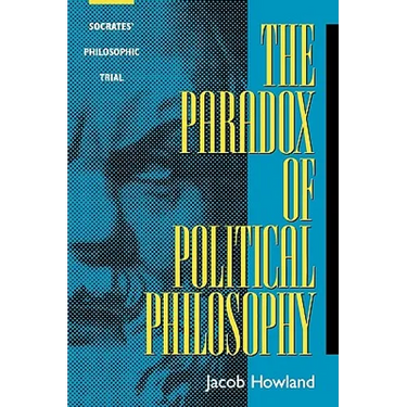 The Paradox of Political Philosophy: Socrates' Philosophic Trial