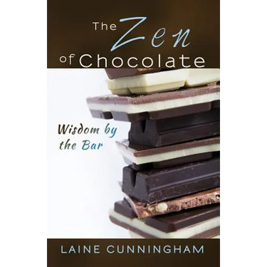 The Zen of Chocolate: Wisdom by the Bar