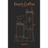 Dutch Coffee: A Poetic Tale
