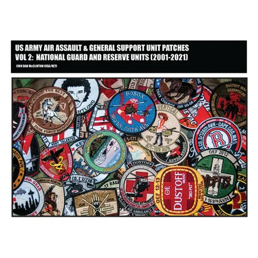 US Army Air Assault & General Support Unit Patches Volume 2: National Guard and Reserve Units (2001-2021)