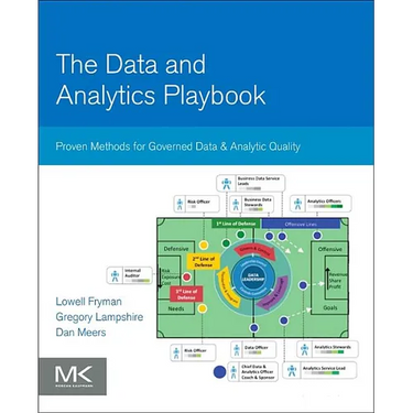 The Data and Analytics Playbook: Proven Methods for Governed Data and Analytic Quality