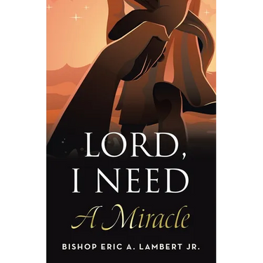 Lord, I Need A Miracle