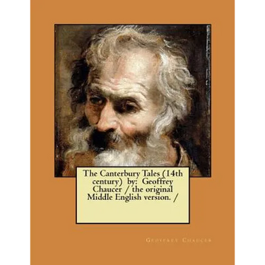 The Canterbury Tales (14th century) by: Geoffrey Chaucer / the original Middle English version. /