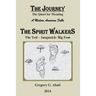 The Spirit Walkers: The Yeti-Sasquatch-Big Foot