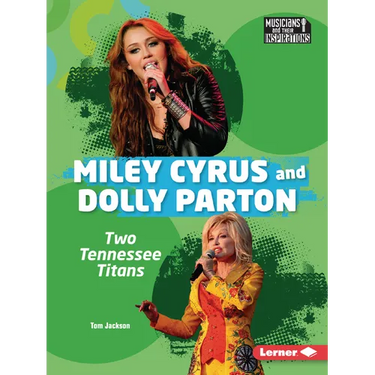 Miley Cyrus and Dolly Parton: Two Tennessee Titans