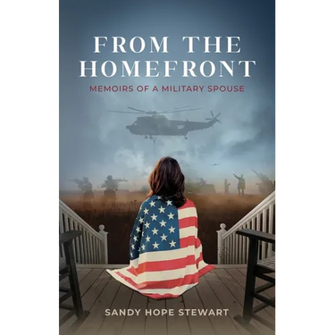 From the Homefront: Memoirs of a Military Spouse