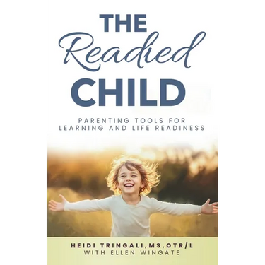 The Readied Child: Parenting Tools for Learning and Life Readiness