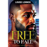 Free To Fall: A Freeman Brothers Romance