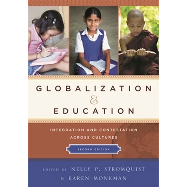 Globalization and Education: Integration and Contestation across Cultures