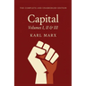 Capital Vol. 1, 2, & 3: The Only Complete and Unabridged Edition in One Volume!