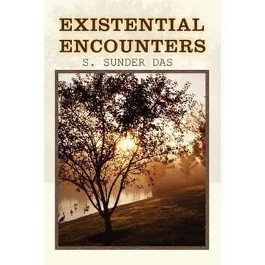 Existential Encounters