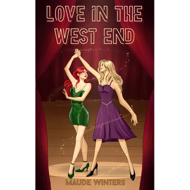 Love in the West End: A Sapphic Second Chance Romance