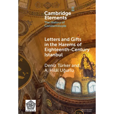 Letters and Gifts in the Harems of Eighteenth-Century Istanbul