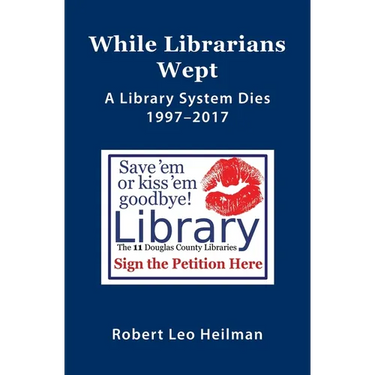 While Librarians Wept, A library System Dies 1997-2017