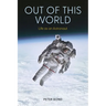 Out of This World: Life as an Astronaut