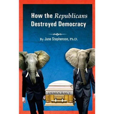 How the Republicans Destroyed Democracy