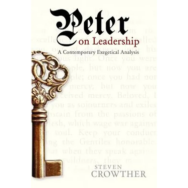 Peter on Leadership: A Contemporary Exegetical Analysis