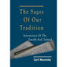 The Sages of Our Tradition: Interpreters of the Tanakh and Talmud
