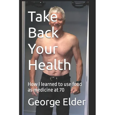 Take Back Your Health: Learn how your diet impacts your health, both good and bad, so that you can then use food as medicine.