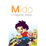 Mido: In Egyptian Arabic
