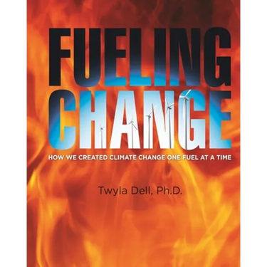 Fueling Change: How We Created Climate Change One Fuel at a Time