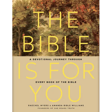 The Bible Is for You: A Devotional Journey Through Every Book of the Bible