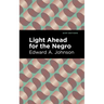 Light Ahead for the Negro