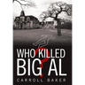 Who Killed Big Al?