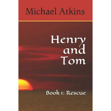 Henry and Tom: Book 1: Rescue