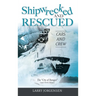 Shipwrecked and Rescued: The "City of Bangor"