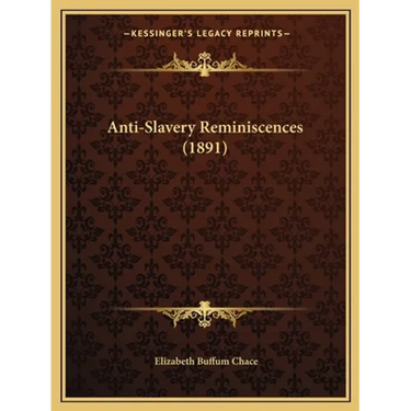 Anti-Slavery Reminiscences (1891)