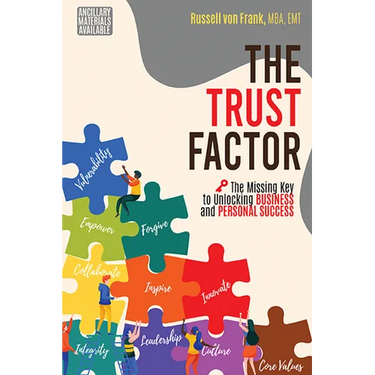 The Trust Factor: The Missing Key to Unlocking Business and Personal Success