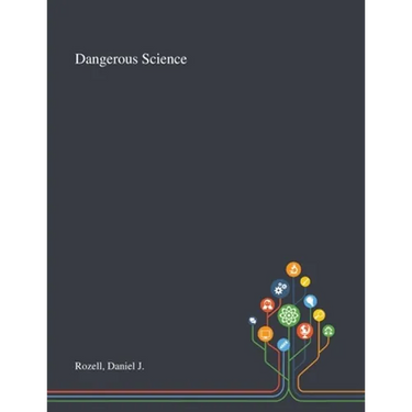 Dangerous Science