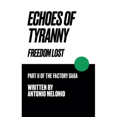 Echoes of Tyranny: Freedom Lost