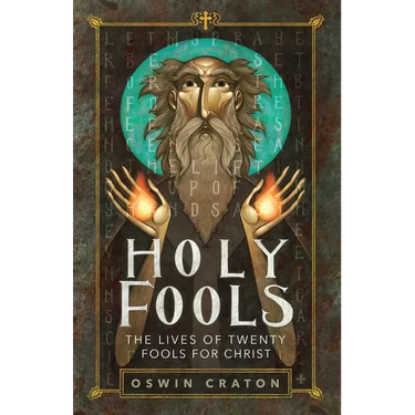 Holy Fools: The Lives of Twenty Fools for Christ