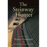 The Steinway Hunter: A Memoir