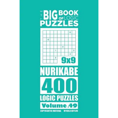 The Big Book of Logic Puzzles - Nurikabe 400 Logic (Volume 49)