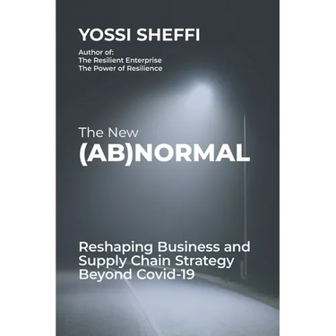 The New (Ab)Normal: Reshaping Business and Supply Chain Strategy Beyond Covid-19